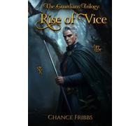 The Guardians Trilogy: Rise of Vice