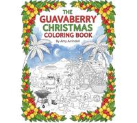 The Guavaberry Christmas Coloring Book: The Guavaberry Christmas Coloring Book: A Caribbean-North Pole Adventure!