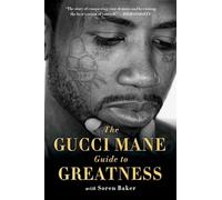 Gucci Mane – The Gucci Mane Guide to Greatness – Tapa blanda (Importación USA)