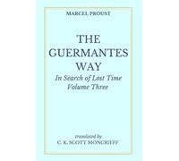 The Guermantes Way: In Search of Lost Time, Volume Three