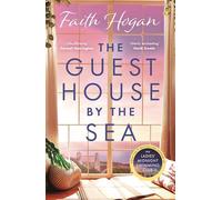 The Guest House by the Sea: An uplifting Irish novel to curl up with from the queen of heart-warming fiction