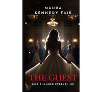 The Guest who changed everything: A psychological thriller