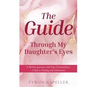 The Guide: Through My Daughter's Eyes