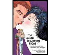 The Guide to Getting it on: New and Mostly Wonderful Book About Sex
