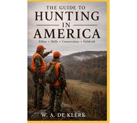 THE GUIDE TO HUNTING IN AMERICA