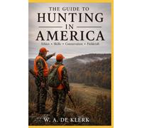 THE GUIDE TO HUNTING IN AMERICA