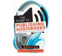 The Guide To Publishing Audiobooks (ebook)