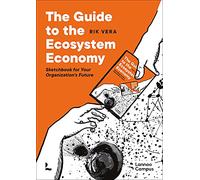 The Guide to the Ecosystem Economy /anglais: Sketchbook For Your Organization's Future