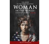 The Guide to the Most Beautiful Woman in the World: The United States of America: A 2025 Modernization of Army Training Manual 2000-25, which was published in 1928