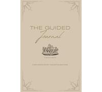 The Guided Journal: A safe space for your thoughts and emotions (3-month version): A prompted notebook for self-reflection, self-love, wellness, gratitude, and happiness