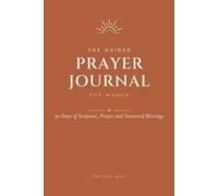 The Guided Prayer Journal for Women: 90 Days of Scripture, Reflection and Answered Blessings, with Daily ACTS Prompts