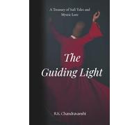 The Guiding Light: A Treasury of Sufi Tales and Mystic Lore