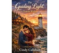 The Guiding Light In Totem Ridge (The Totem Ridge Series)