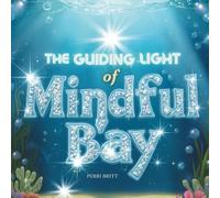 The Guiding Light of Mindful Bay