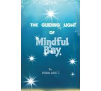 The guiding light of Mindful Bay: Tween edition