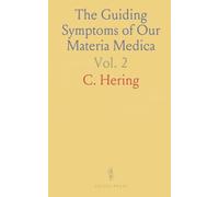 The Guiding Symptoms of Our Materia Medica