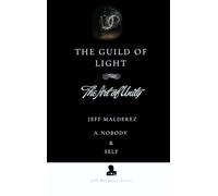 The Guild of Light: The Art of Unity: 8
