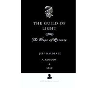 The Guild of Light: The Wings of Mercury (1)
