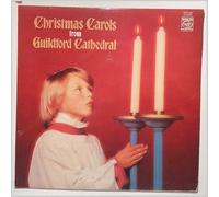 The Guildford Cathedral Choir - CHRISTMAS CAROLS FROM GUILDFORD CATHEDRAL VINYL LP 1966