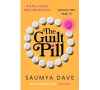 The Guilt Pill – Lectura intensa y adictiva sobre la crianza y la ambición femenina