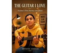 The Guitar I love: Aryana’s First Journey into Music