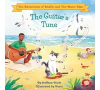 The Guitar's Tune (The Adventures of Muffin and the Music Man)
