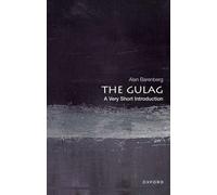 The Gulag: A Very Short Introduction (VERY SHORT INTRODUCTIONS) | Alan Barenberg