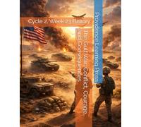 The Gulf War: Conflict, Courage, and Consequences: Cycle 2, Week 23 History (Cycle 2 History)