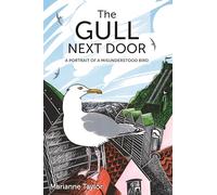 The Gull Next Door: A Portrait of a Misunderstood Bird: 16 (Wild Nature Press)