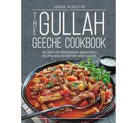 The Gullah Geeche Cookbook: 365 Days Of Traditional Grandma's Recipes Rich In History And Flavor