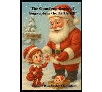 The Gumdrop Quest of Sugarplum the Little Elf