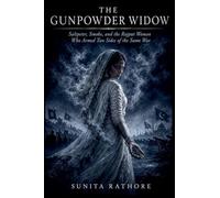The Gunpowder Widow: Saltpeter, Smoke, and the Rajput Woman Who Armed Two Sides of the Same War