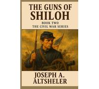 The Guns of Shiloh: A Story of the Great Western Campaign