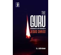 The Guru: Commentary on the Teachings of Jesus Christ - Vol 2