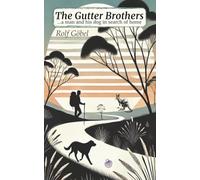 The Gutter Brothers: ...a man and his dog in search of home