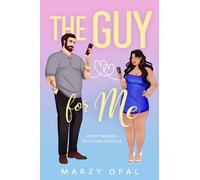 The Guy For Me: A Best Friends to Lovers Novella