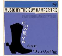 The Guy Hamper Trio - Feat. James Taylor - Cowboys Are Square / It's So Hard To Be Happy [Vinilo]