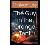 The Guy in the Orange Tent (Van Life Thriller)