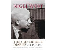 Diarios de Guy Liddell – Vol. I (1939-1942) – Director contraespionaje MI5 en II Guerra Mundial