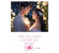 The Guy Who Caught My Heart