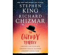 The Gwendy Trilogy (Bind-Up): Gwendy's Button Box, Gwendy's Magic Feather, Gwendy's Final Task (Gwendy's Button Box Trilogy)