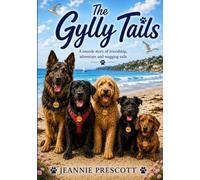 The Gylly Tails: A warm hearted Cornwall adventure with wagging tails