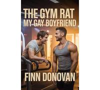 The Gym Rat: My Gay Boyfriend