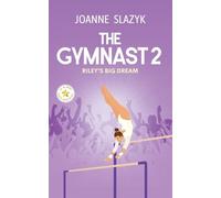 The Gymnast 2: Riley's Big Dream: 4 (All In Sports Middle Grade Books)