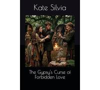 The Gypsy's Curse of Forbidden Love