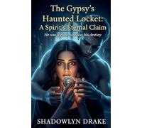 The Gypsy's Haunted Locket: A Spirit's Eternal Claim