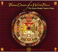The Gyuto Monks Tantric Choir - Tibetan Chants for World Peace