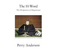 The H-Word: The Peripeteia of Hegemony