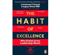 El hábito de la excelencia – Por qué funciona el liderazgo del Ejército británico – Penguin Books