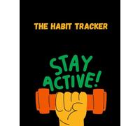 The habit tracker: An undated weekly productivity journal to build consistency, and stay organized.